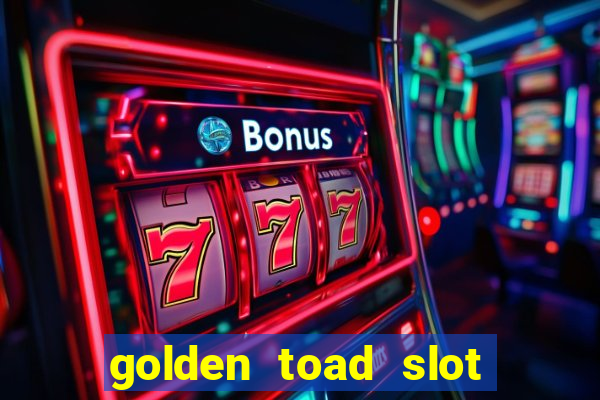 golden toad slot free play