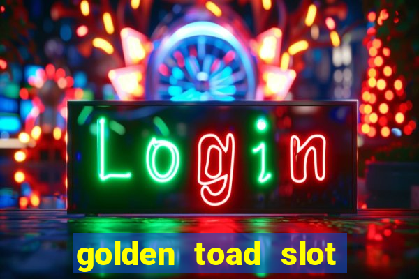 golden toad slot free play