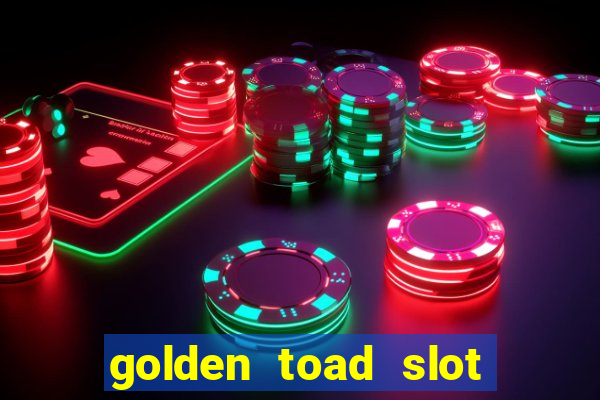 golden toad slot free play