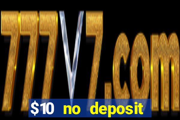 $10 no deposit casino nz