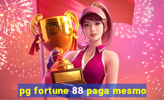 pg fortune 88 paga mesmo