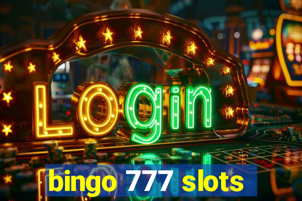 bingo 777 slots