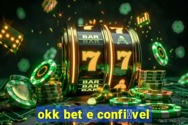 okk bet e confi谩vel