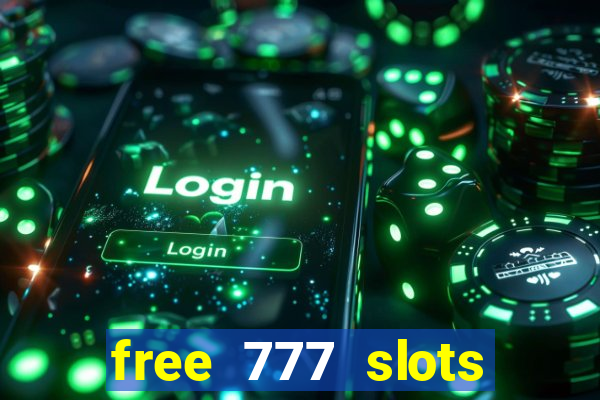 free 777 slots games download