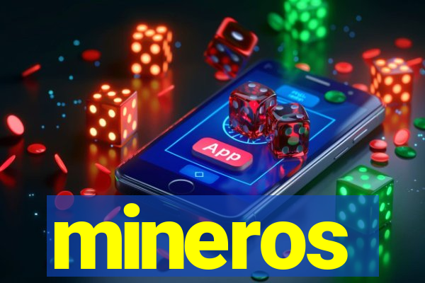 mineros