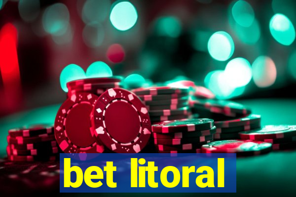 bet litoral