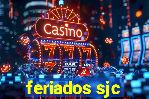 feriados sjc