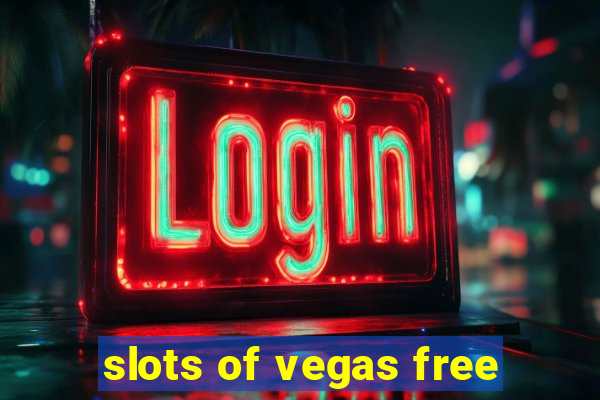 slots of vegas free