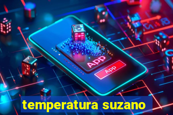 temperatura suzano