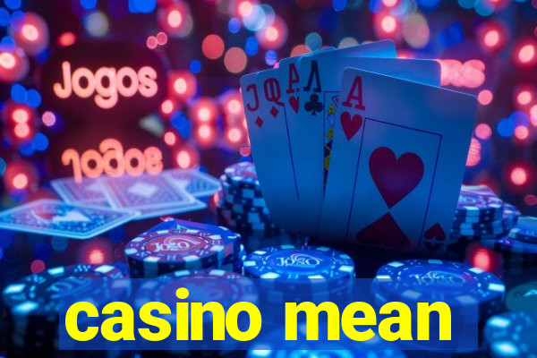 casino mean