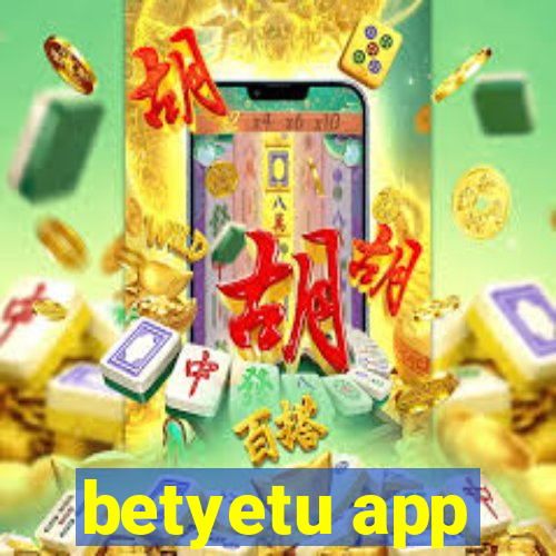 betyetu app