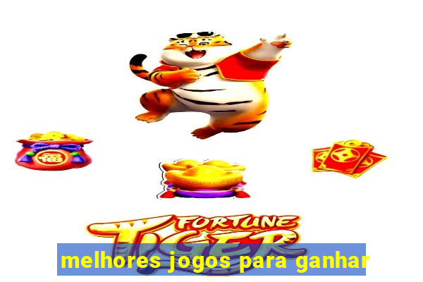 melhores jogos para ganhar