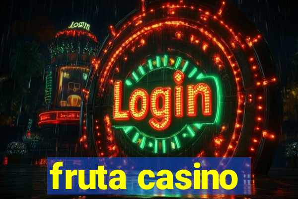 fruta casino