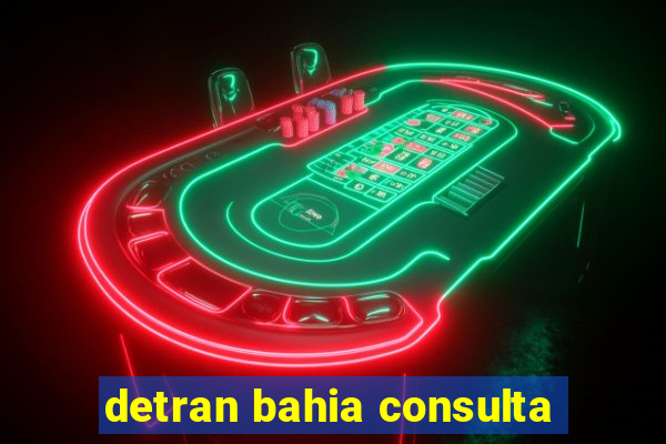 detran bahia consulta