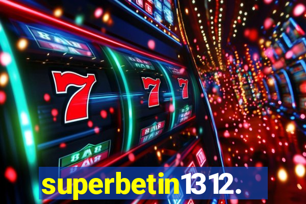 superbetin1312.com