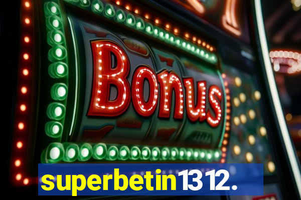 superbetin1312.com