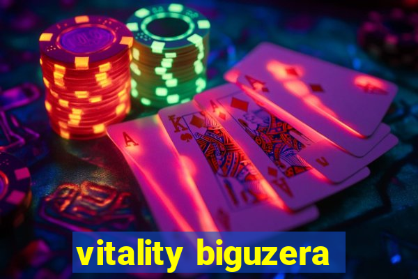 vitality biguzera