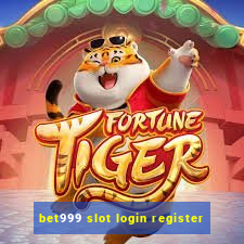 bet999 slot login register