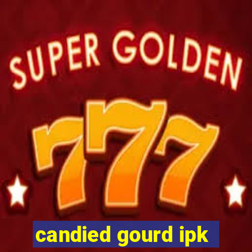 candied gourd ipk