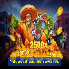 1 deposit casino rewards