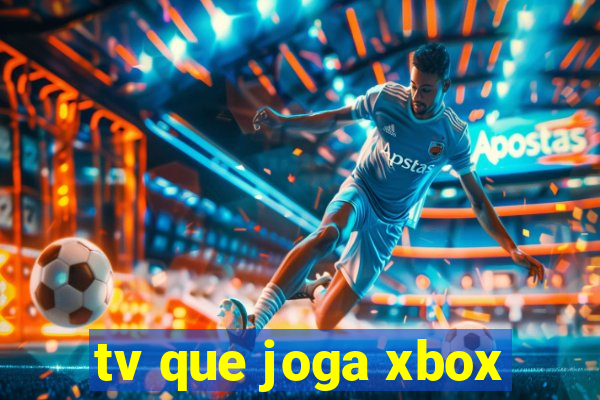 tv que joga xbox