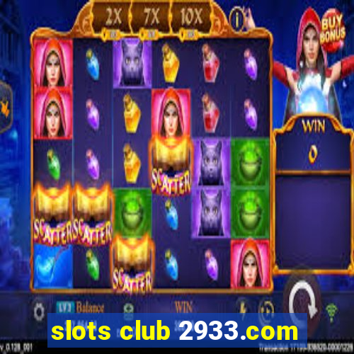 slots club 2933.com