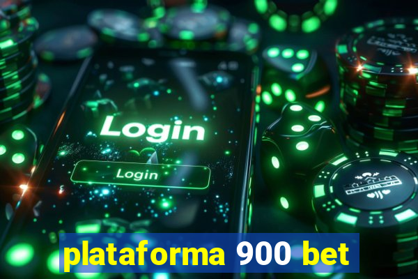 plataforma 900 bet