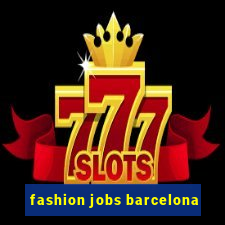 fashion jobs barcelona