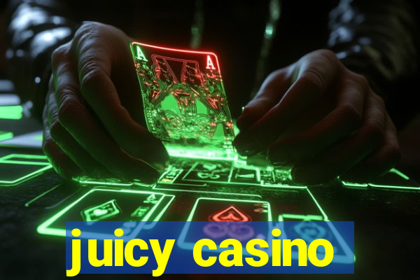 juicy casino