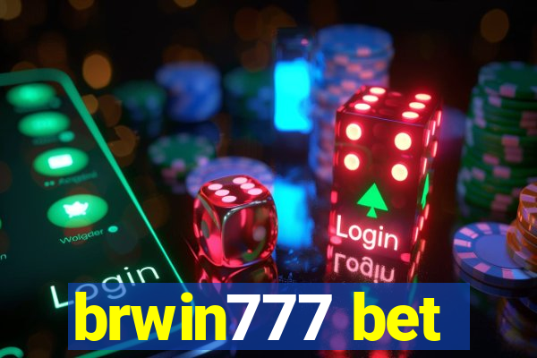 brwin777 bet