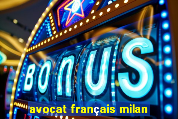 avocat français milan