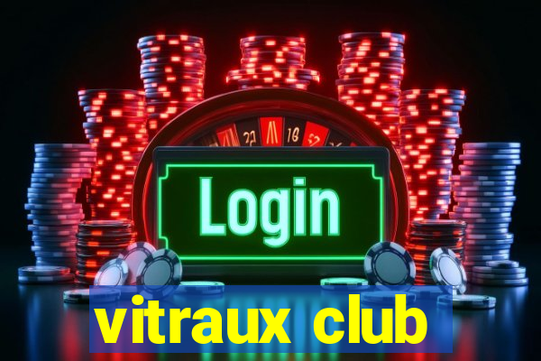 vitraux club