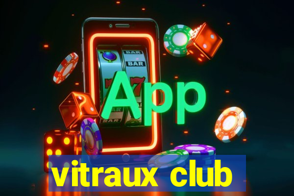 vitraux club