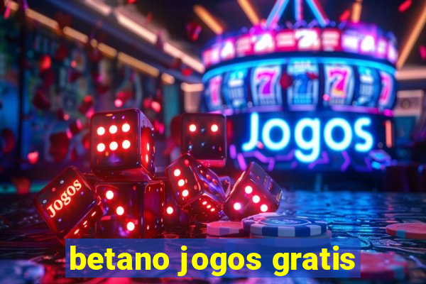 betano jogos gratis