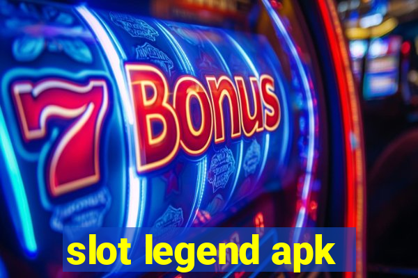 slot legend apk