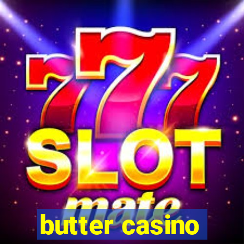 butter casino