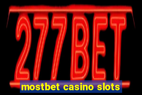 mostbet casino slots