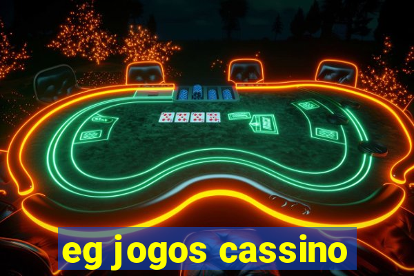 eg jogos cassino