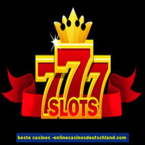 beste casinos -onlinecasinosdeutschland.com