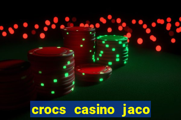 crocs casino jaco costa rica