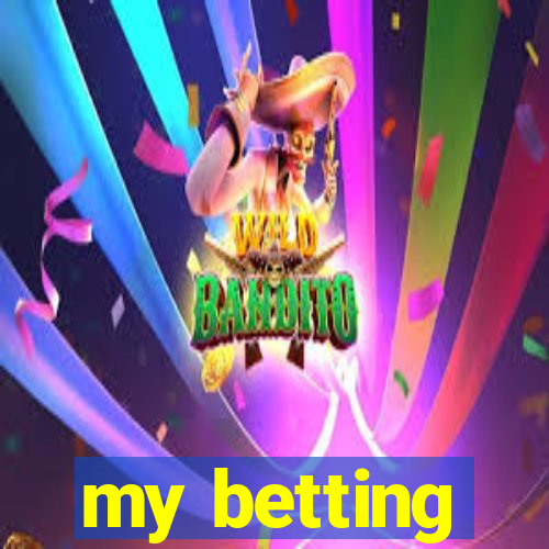 my betting