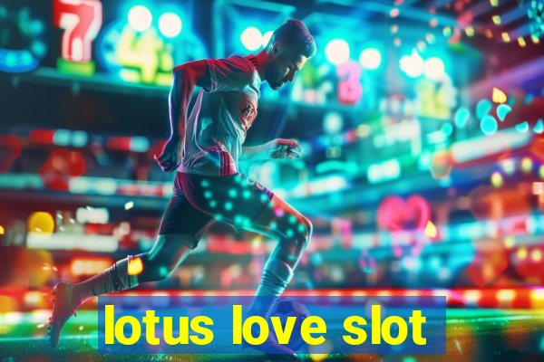 lotus love slot