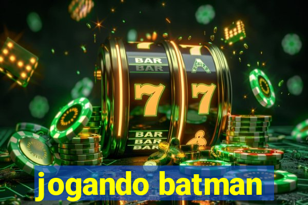 jogando batman