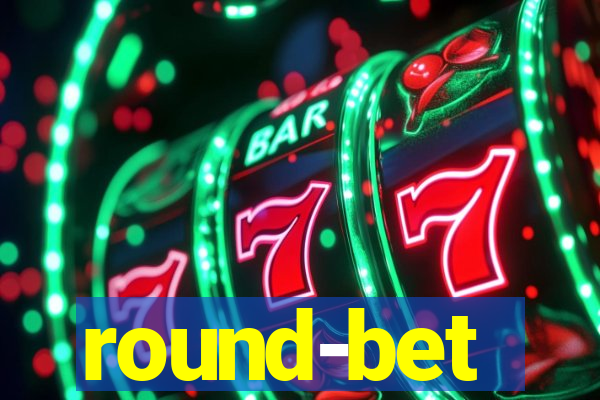 round-bet