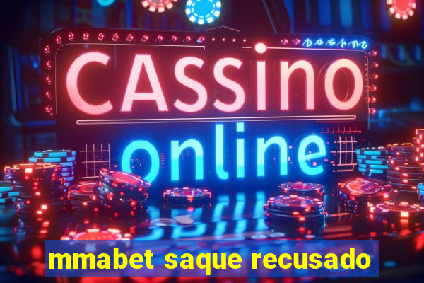 mmabet saque recusado