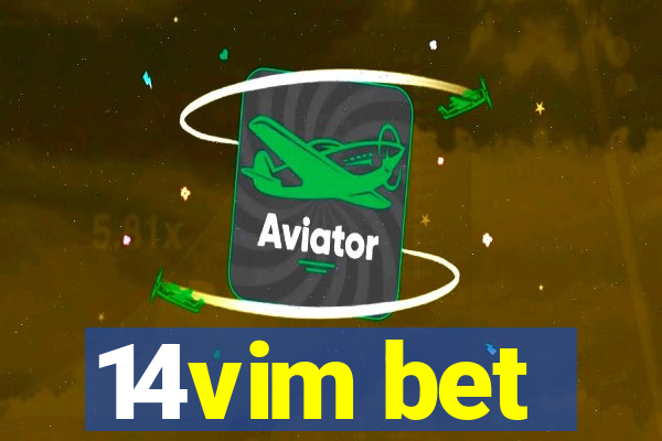 14vim bet