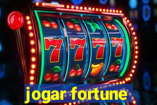 jogar fortune