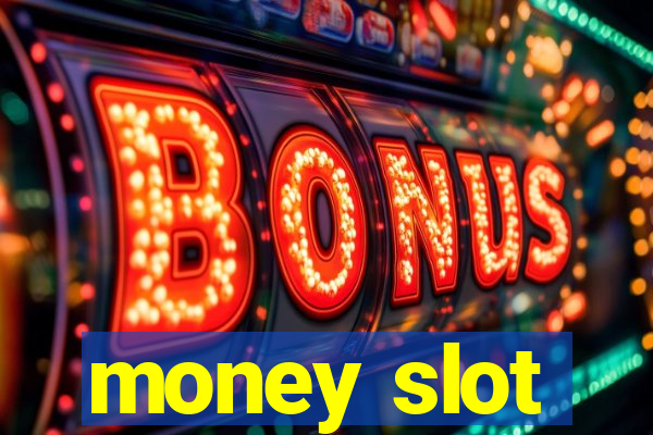 money slot