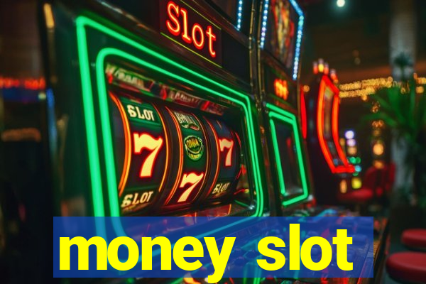 money slot