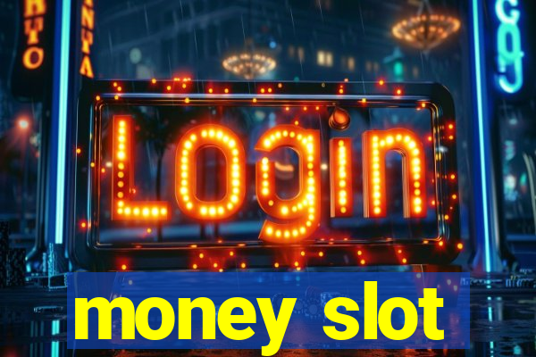 money slot